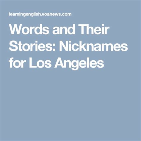 Words and Their Stories: Nicknames for Los Angeles .